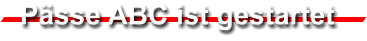 P�sse ABC ist gestartet