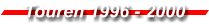 Touren 1996 - 2000
